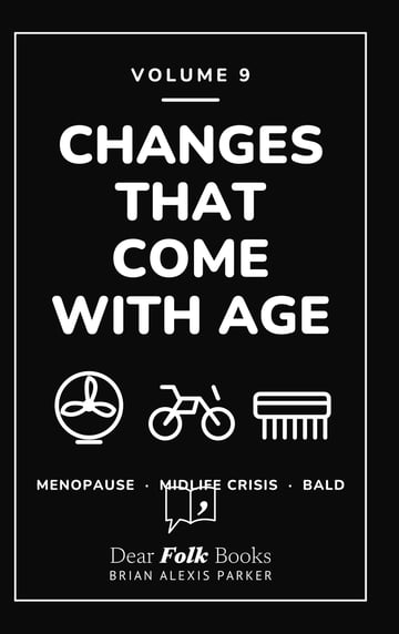 Changes That Come with Age — 3 Books in One