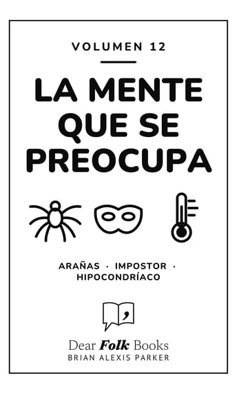 La mente que se preocupa — 3 libros en uno