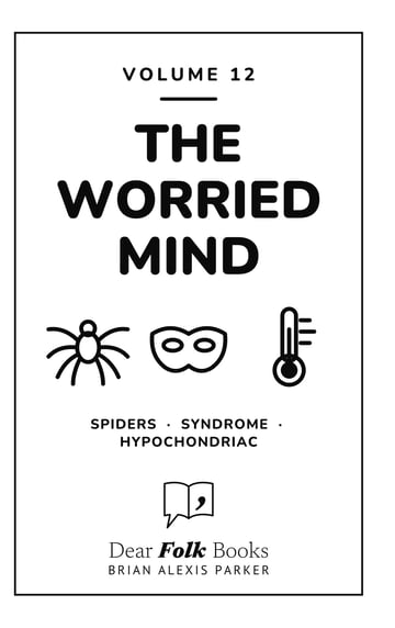 The Worried Mind — 3 Books in One