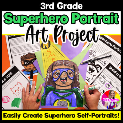 3rd Grade Superhero Self Portrait Art Lesson Grade 3 Back to School Art Project