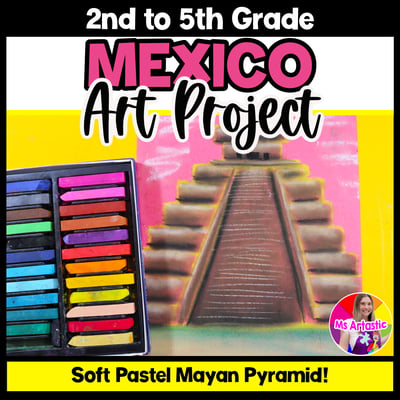 Mexican Art History Art Lesson Mayan Pyramid Mexico Art Project Activity
