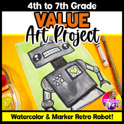 Art Project Element of Art Value Retro Robot Art Lesson Kindergarten Primary Art