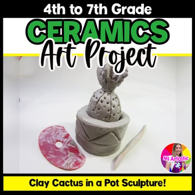 Ceramic Cactus Clay Sculpture Art Lesson Plan Clay Pottery Summer Art Project