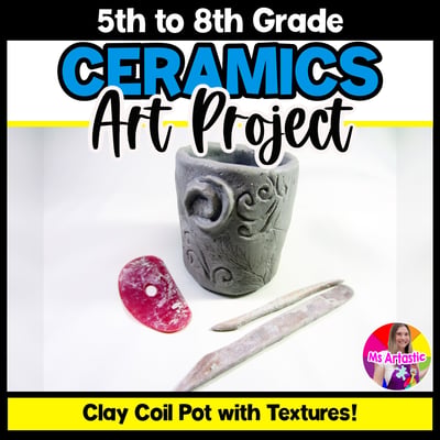 Ceramic Art Lesson Clay Art Project Coil Pot Ceramics Art Activity