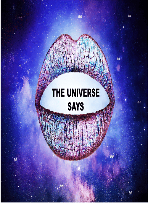 Follow The Universe Says