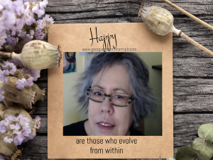 Peggy Gabrielson, About Me, framed image and motivational quote "Happy Are Those Who Evolve from Within"