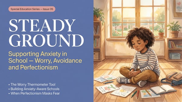 School Anxiety Support: Worry & Avoidance Help