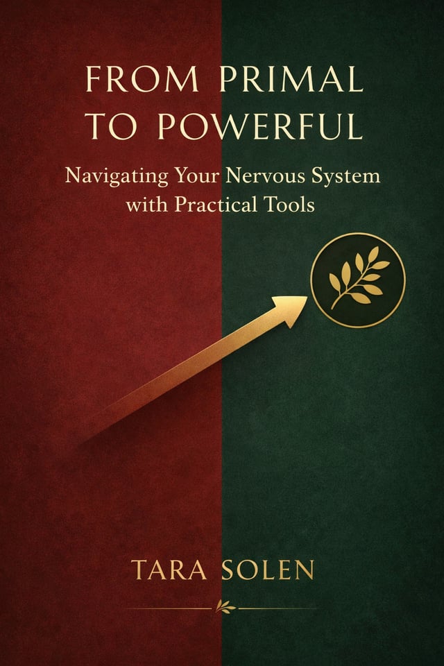 From Primal to Powerful: Navigating Your Nervous System with Practical Tools &mdash; toolkit cover by Tara Solen