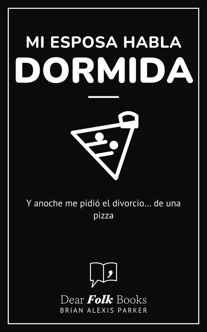 Mi esposa habla dormida: Y anoche me pidió el divorcio… de una pizza