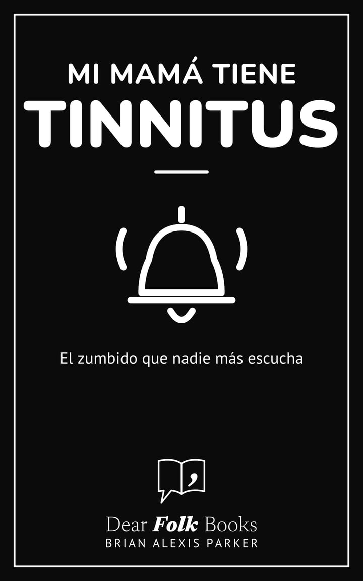 Mi mamá tiene tinnitus: El zumbido que nadie más escucha