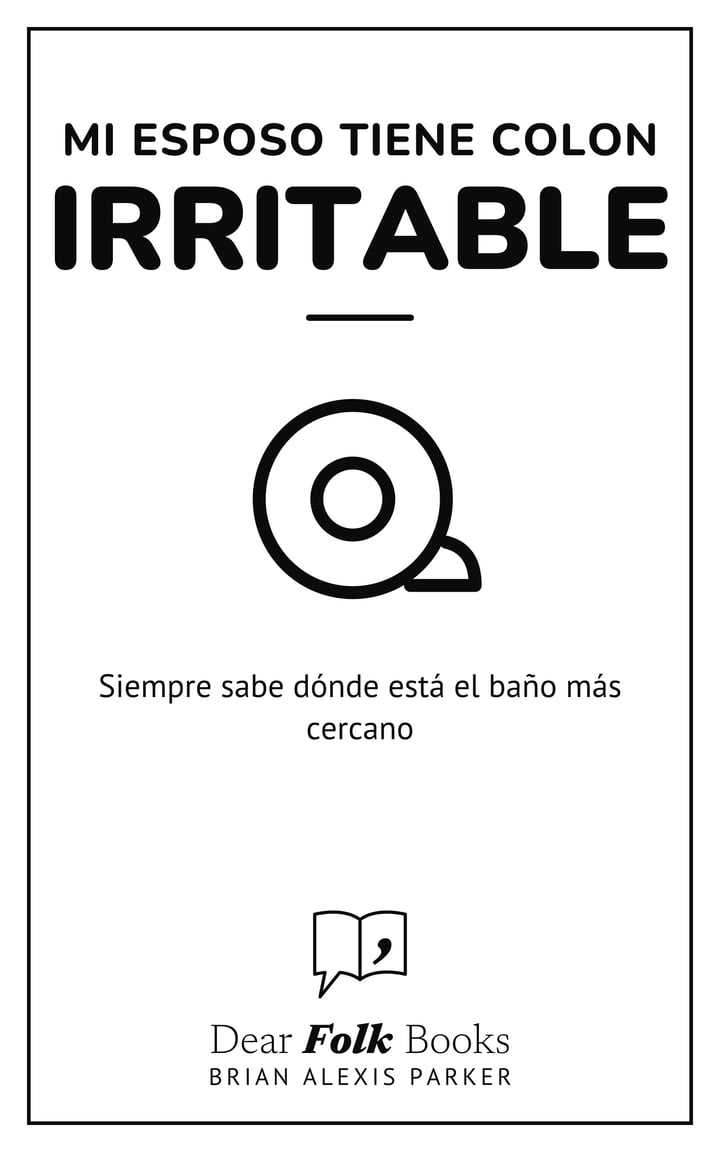 Mi esposo tiene colon irritable: Siempre sabe dónde está el baño más cercano