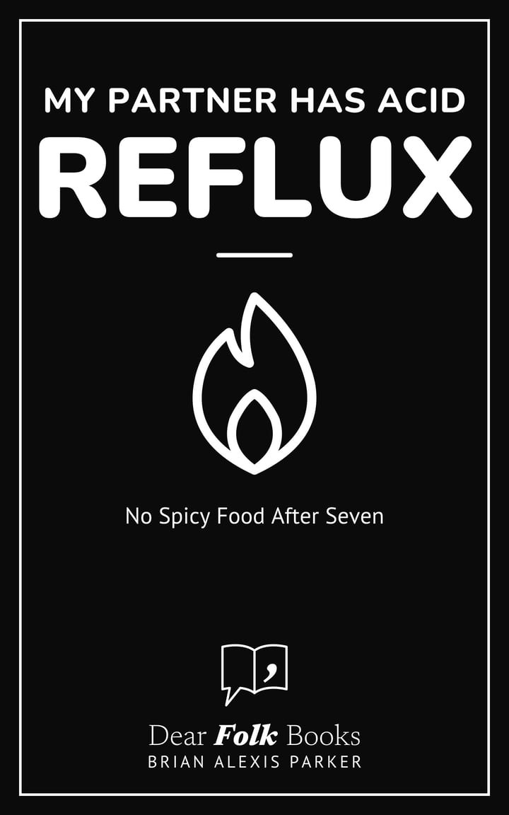 My Partner Has Acid Reflux: No Spicy Food After Seven