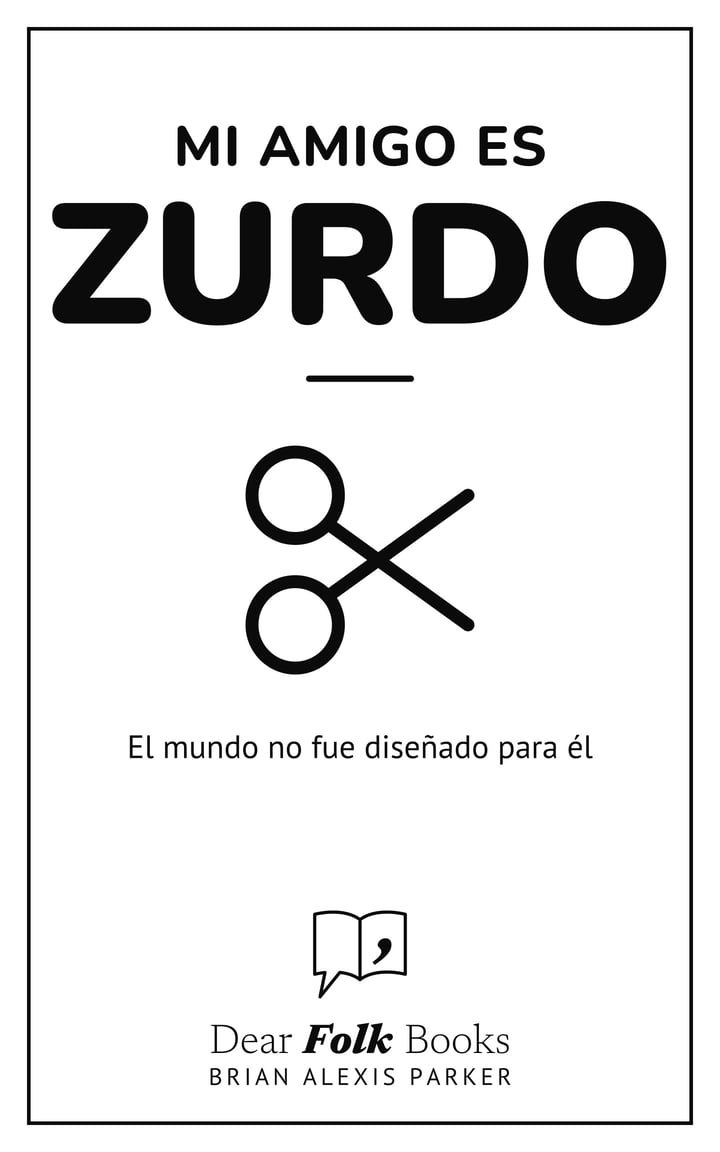 Mi amigo es zurdo: El mundo no fue diseñado para él