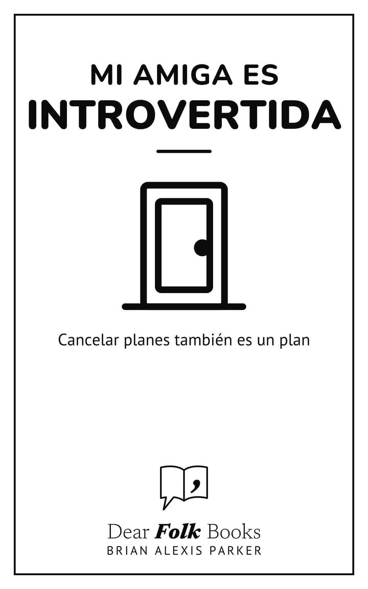 Mi amiga es introvertida: Cancelar planes también es un plan