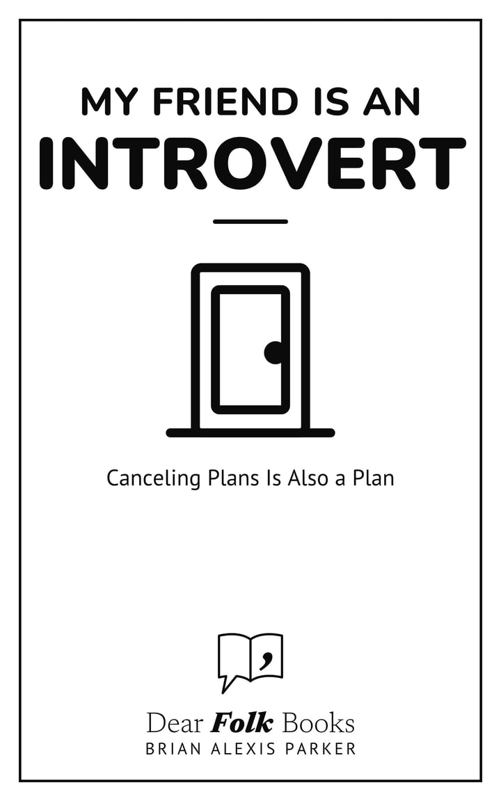 My Friend Is an Introvert: Canceling Plans Is Also a Plan