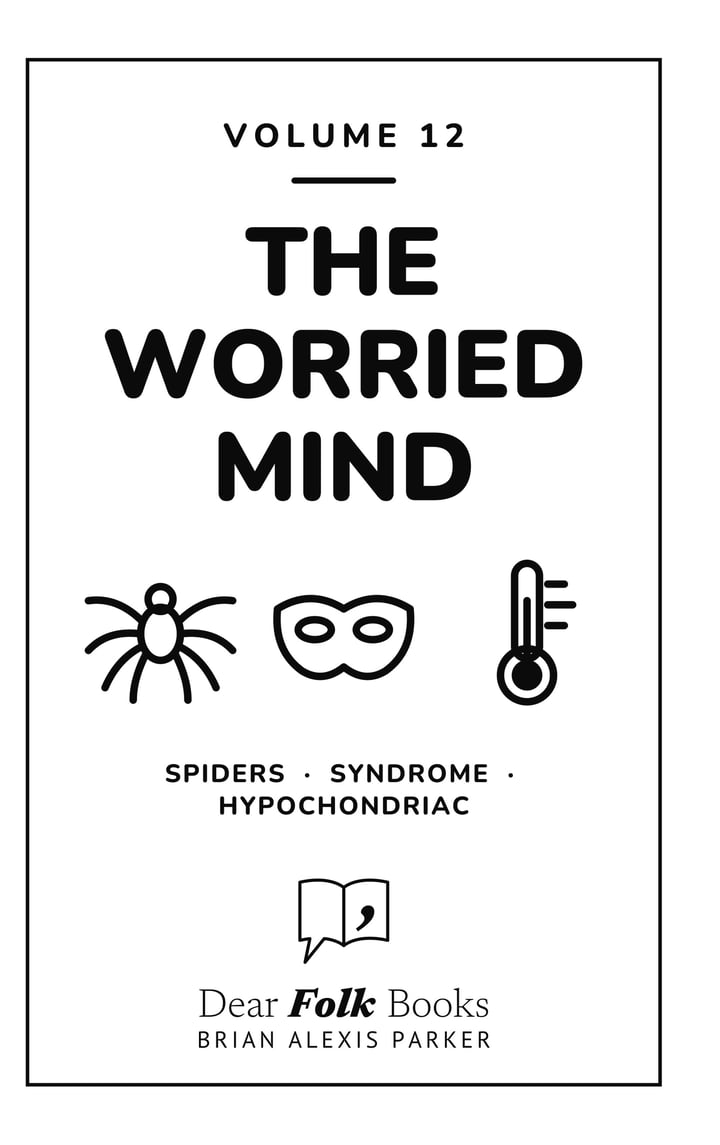 The Worried Mind: Volume 12: 3 Books in One