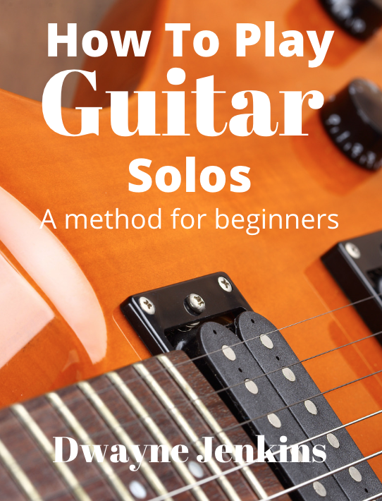 How To Play Guitar Solos Method Book