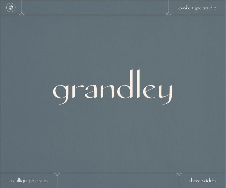 Grandley - a calligraphic sans - from Evoke Type Studio