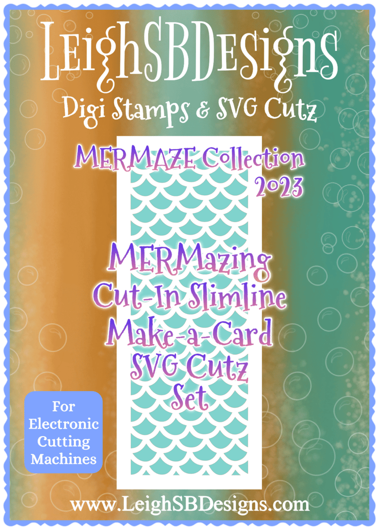LeighSBDesigns MerMazing Cut-In Slimline "Make-a-Card" SVG Cutz