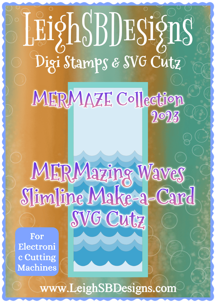 LeighSBDesigns MerMazing Waves Slimline Make-a-Card SVG Cutz