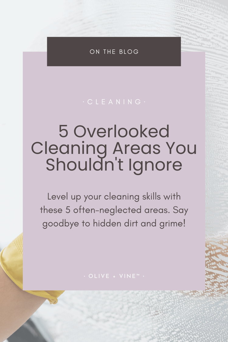 Pinterest pin for 5 overlooked cleaning areas you shouldn't ignore blog