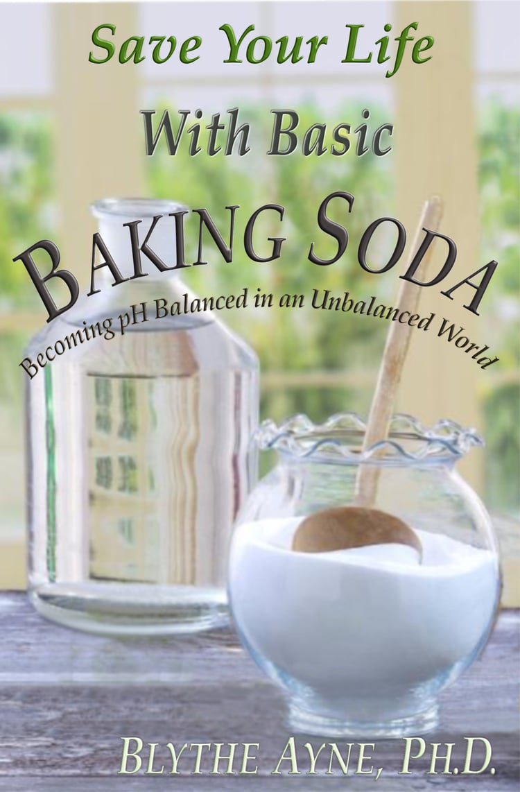 Cover of Save Your Life with Basic Baking Soda by Blythe Ayne, PhD