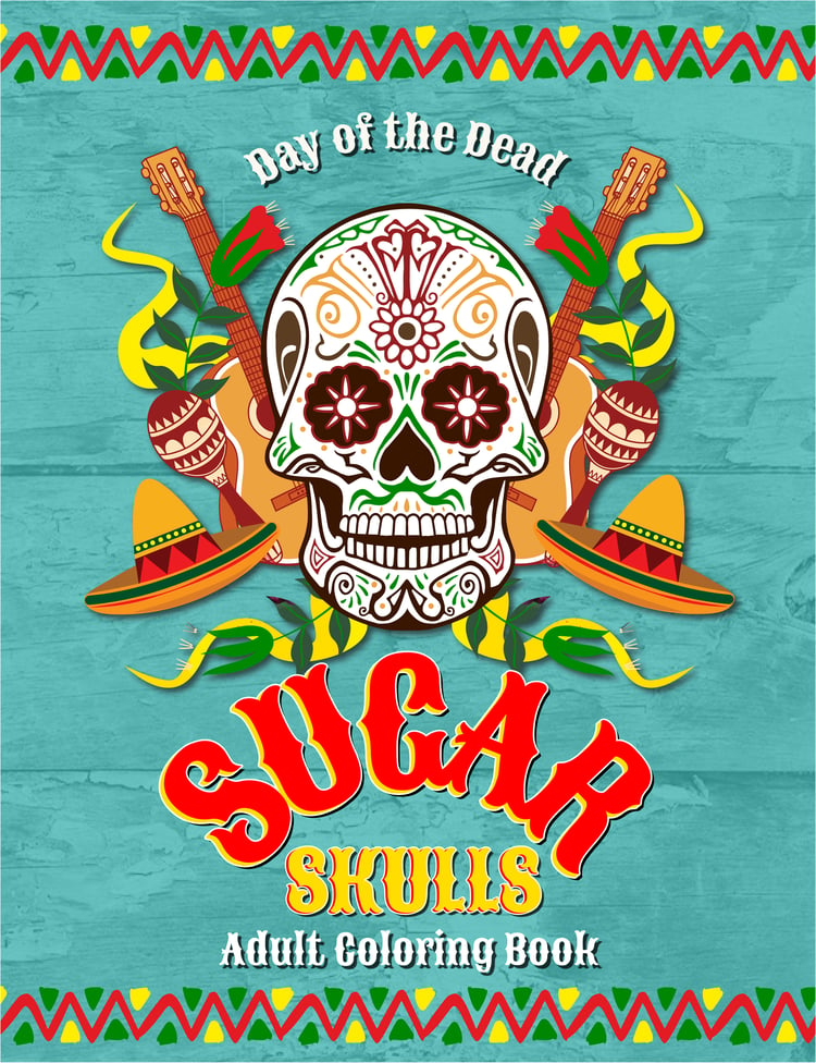 Day of the Dead Sugar Skulls Adult Coloring Book