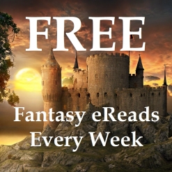Would You Like a new FREE Fantasy eRead Every Week? Find Hundreds here.