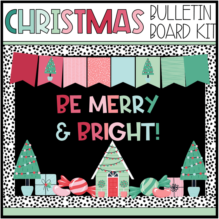 Be Merry and Bright Christmas bulletin board kit