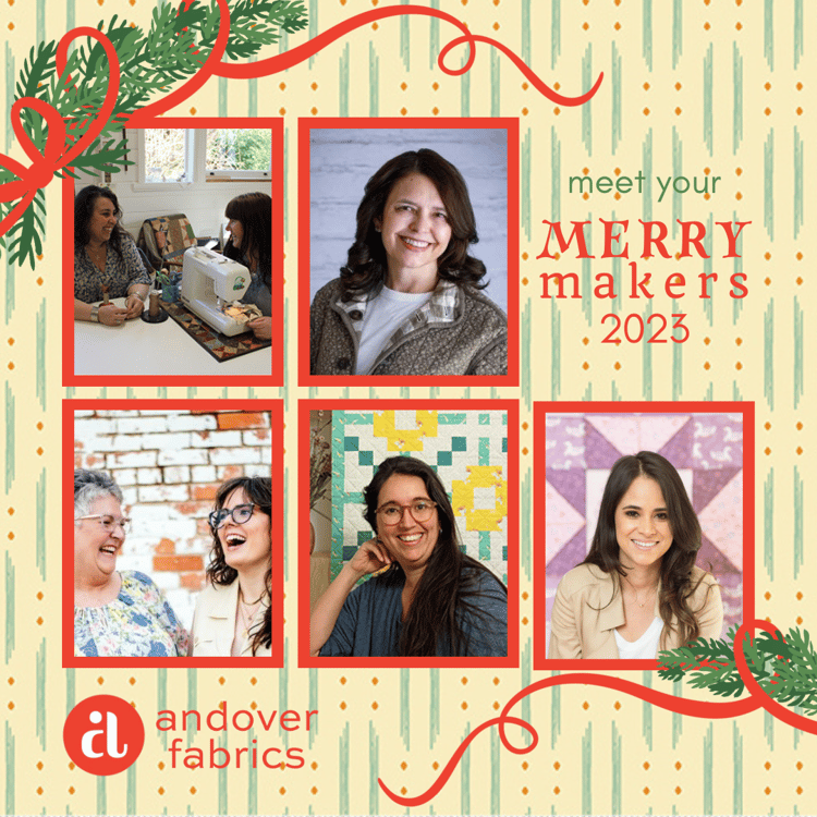 Merry Makers 2023 Free quilt along, easy modern quilt patterns for beginners. Andover Fabric designers, Alexandra Bordallo fabrics