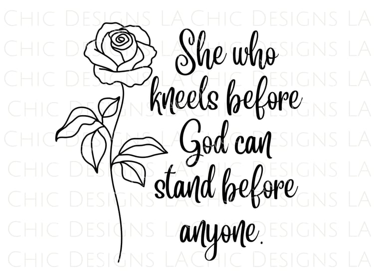 Christian Quotes for Women, She who Kneels before God