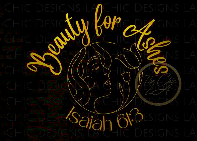 Beauty for Ashes Gold Foil Png Design