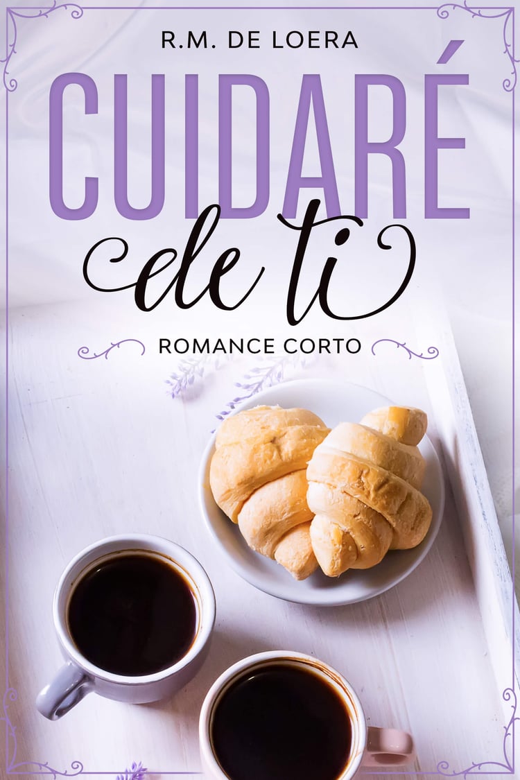 Portada Cuidaré de ti  relato corto y romántico de discapacidad. Imagen de una bandeja de desayuno con dos cafés y pan.