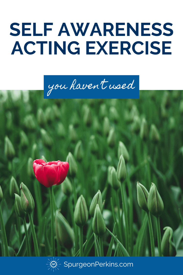 self awareness acting exercise you haven't used above green grass with one red tulip