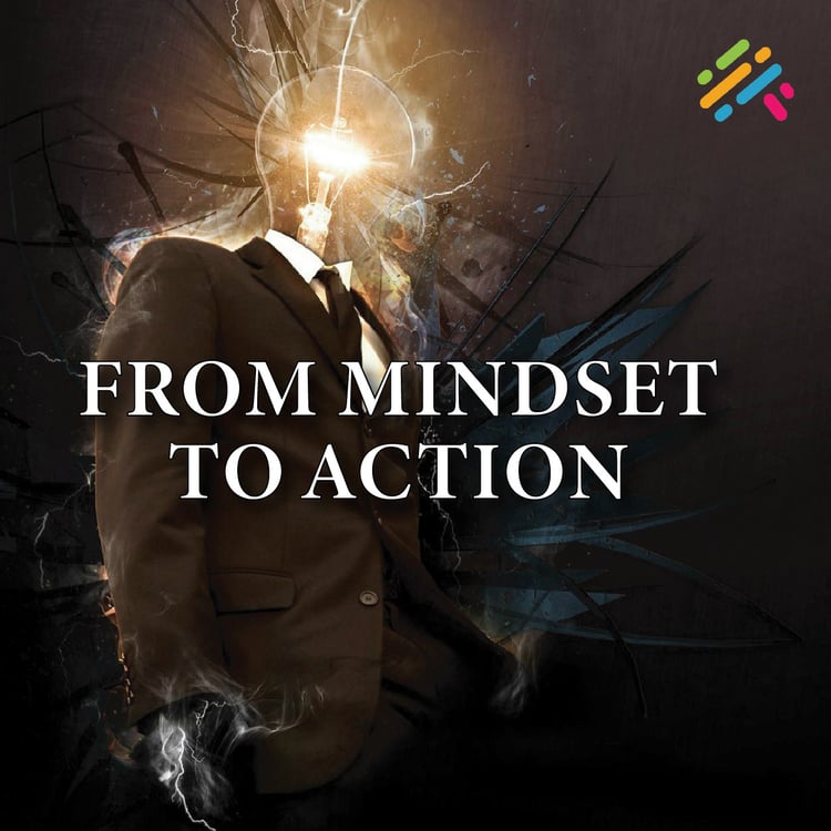 From Mindset to Action