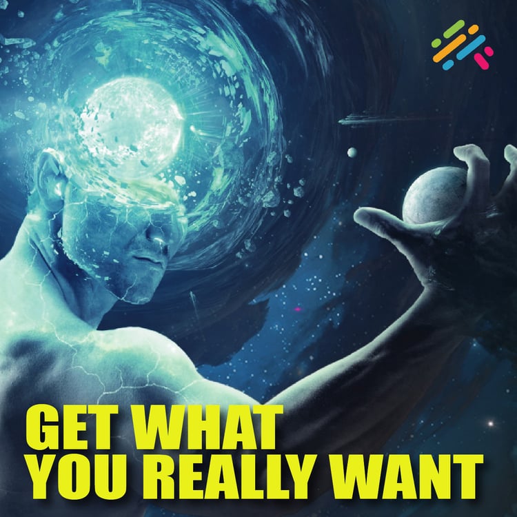 Get What You Really Want
