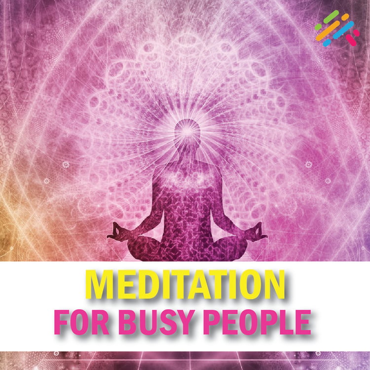 Meditation For Busy People