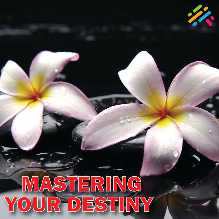 Mastering Your Destiny