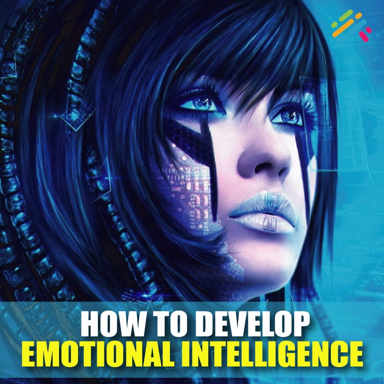 How To Develop Emotional Intelligence