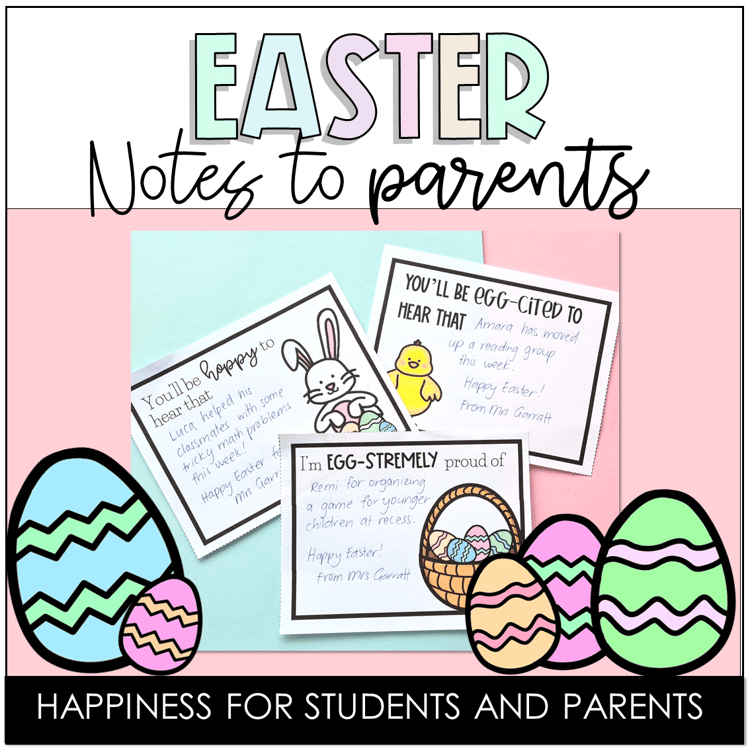Easter notes to parents with different Easter-themed messages and pictures.