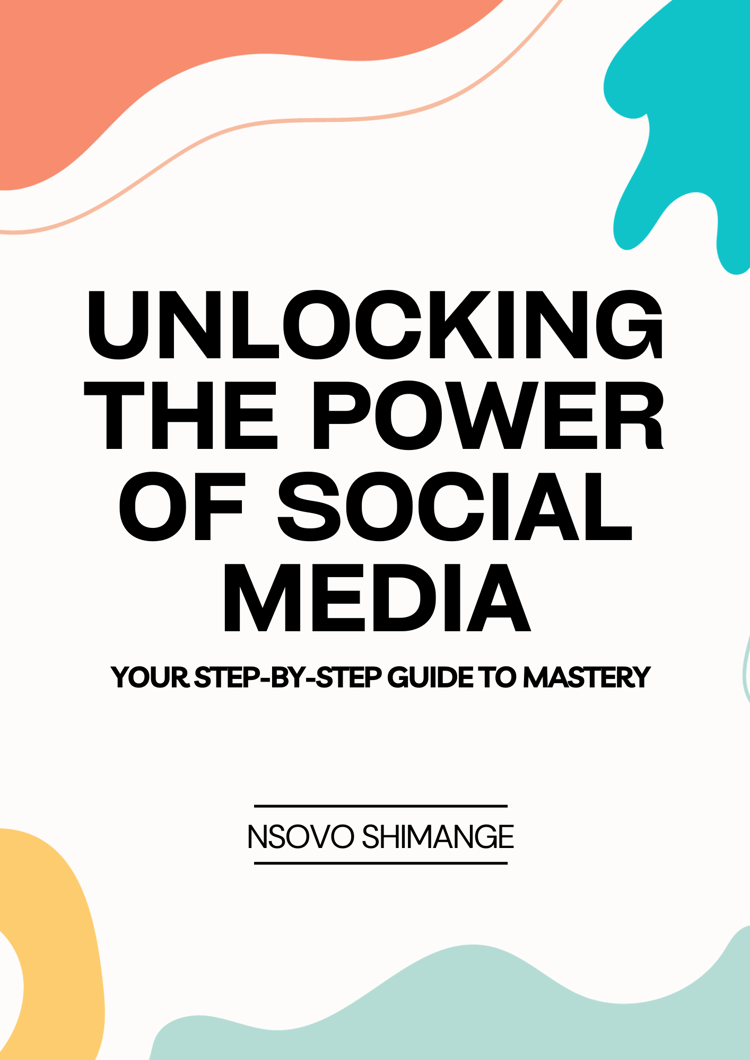 Unlocking the Power of Social Media: Your Step-by-Step Guide to Mastery.