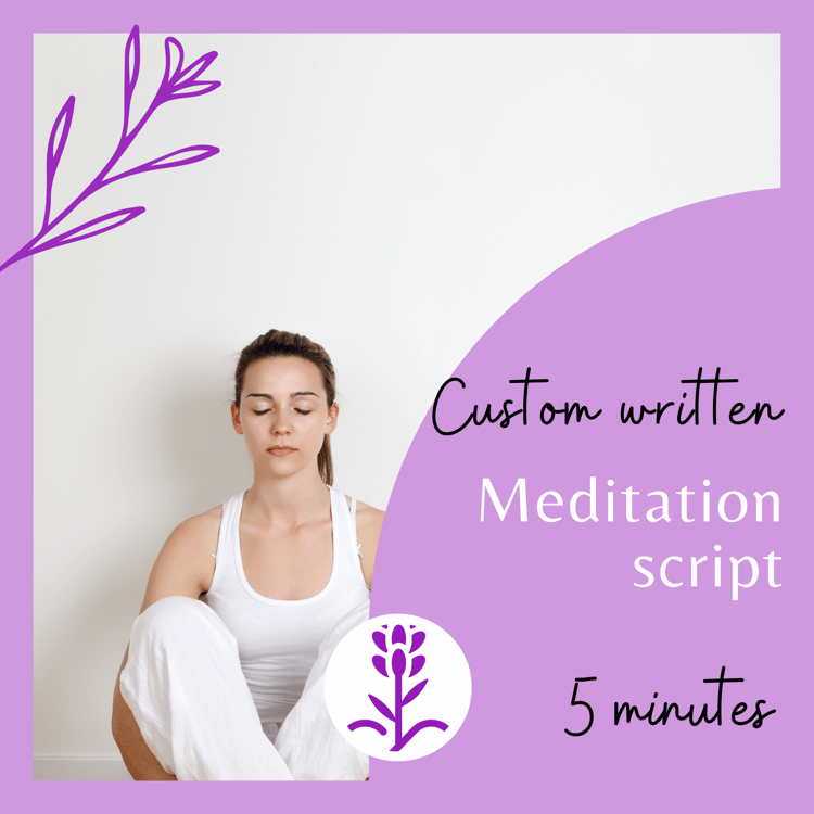 5  minute custom written meditation script