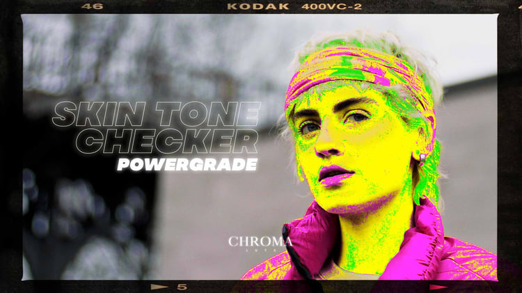 Cover image for the Chroma LUTs Skin Tone Checker Powergrade