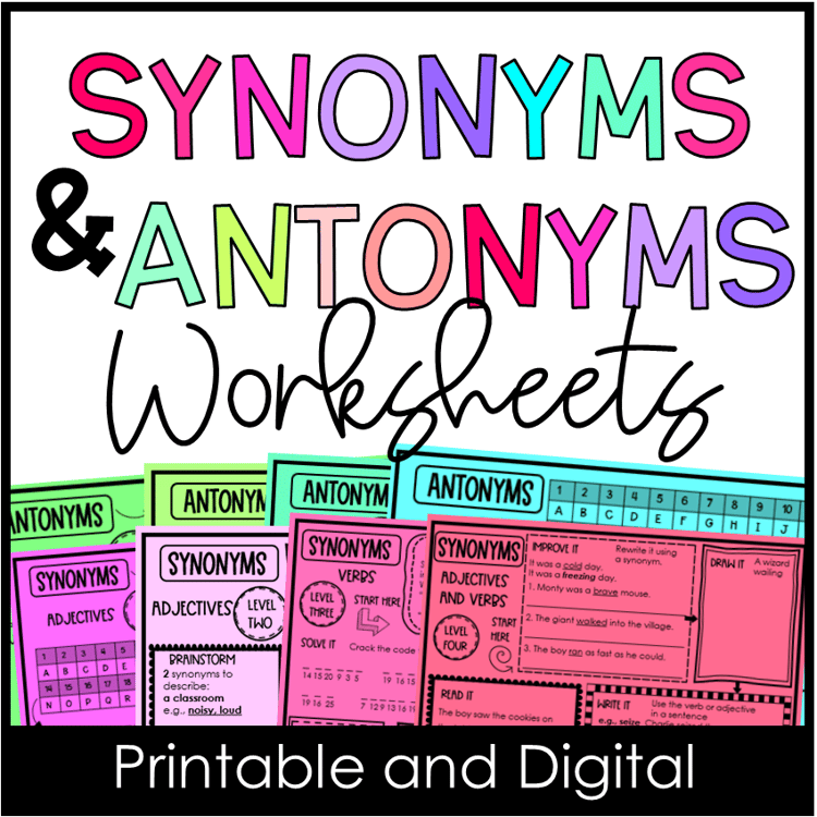 Printable and digital worksheets to practice synonyms and antonyms.