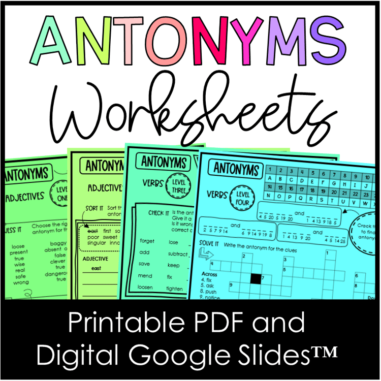 Printable and digital worksheets to practice antonyms.