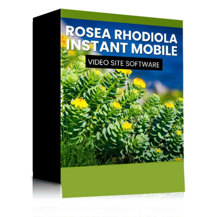 Instant Mobile Video Site Software for Rosea Rhodiola