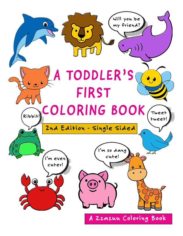 Super Cute Animals, Toddler's First Coloring Book 107 simple & easy ages 1-4 single sided for markers
