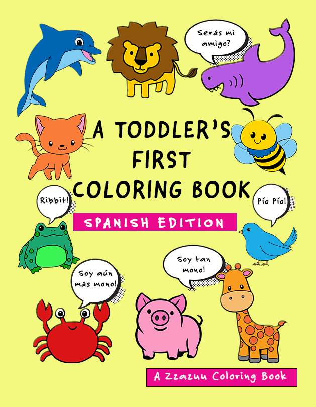 SPANISH, Super Cute Animals, Toddler's First Coloring Book 107 simple & easy ages 1-4 single sided for markers