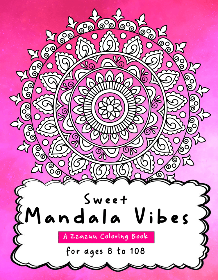 Sweet Mandala Vibes Coloring Book, single-sided for markers, mindfulness, stress, tranquility, calm, zen