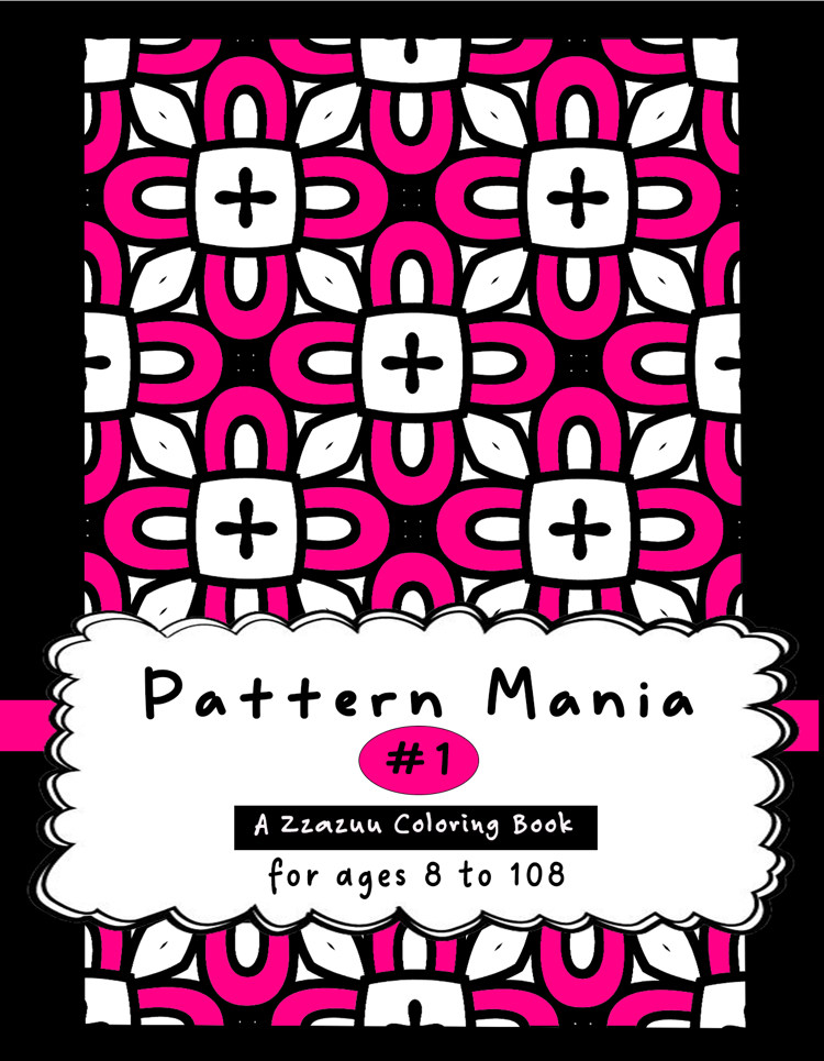 Pattern Mania #1, pattern coloring, book, mandalas, zen mindfulness, mixed media art designs